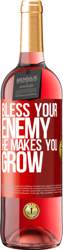 29,95 € | Rosé Wine ROSÉ Edition Bless your enemy. He makes you grow Red Label. Customizable label Young wine Harvest 2024 Tempranillo