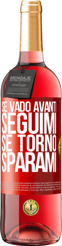 29,95 € Spedizione Gratuita | Vino rosato Edizione ROSÉ Se vado avanti, seguimi, se torno, sparami Etichetta Rossa. Etichetta personalizzabile Vino giovane Raccogliere 2025 Tempranillo