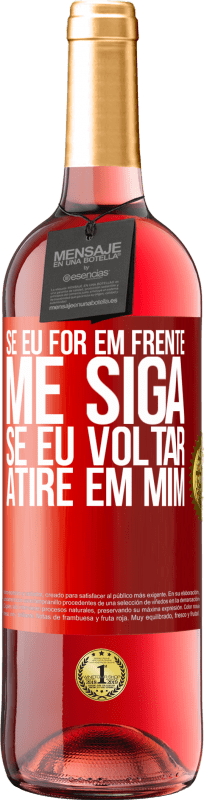 29,95 € | Vinho rosé Edição ROSÉ Se eu for em frente me siga, se eu voltar, atire em mim Etiqueta Vermelha. Etiqueta personalizável Vinho jovem Colheita 2024 Tempranillo