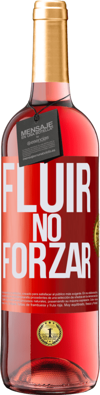 «Fluir, no forzar» Edición ROSÉ