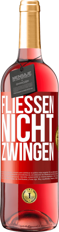 29,95 € | Roséwein ROSÉ Ausgabe Fließen, nicht zwingen Rote Markierung. Anpassbares Etikett Junger Wein Ernte 2024 Tempranillo