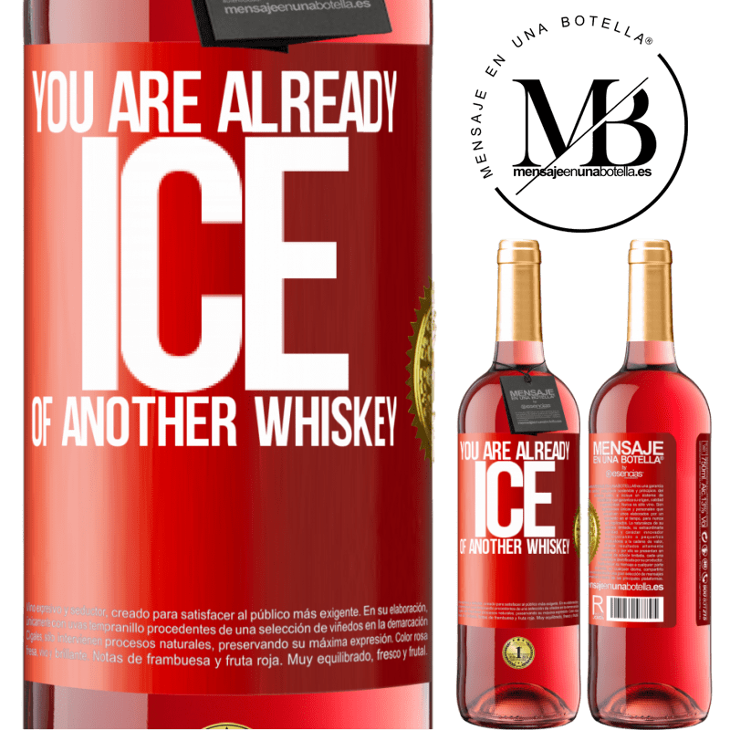 24,95 € Free Shipping | Rosé Wine ROSÉ Edition You are already ice of another whiskey Red Label. Customizable label Young wine Harvest 2021 Tempranillo