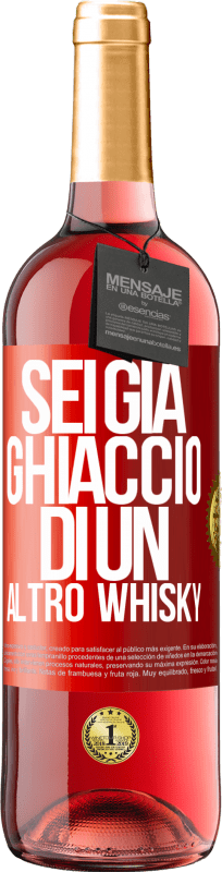 29,95 € | Vino rosato Edizione ROSÉ Sei già ghiaccio di un altro whisky Etichetta Rossa. Etichetta personalizzabile Vino giovane Raccogliere 2024 Tempranillo