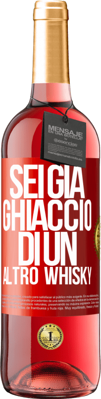 29,95 € Spedizione Gratuita | Vino rosato Edizione ROSÉ Sei già ghiaccio di un altro whisky Etichetta Rossa. Etichetta personalizzabile Vino giovane Raccogliere 2025 Tempranillo