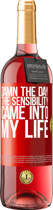 29,95 € Free Shipping | Rosé Wine ROSÉ Edition Damn the day the sensibility came into my life Red Label. Customizable label Young wine Harvest 2025 Tempranillo
