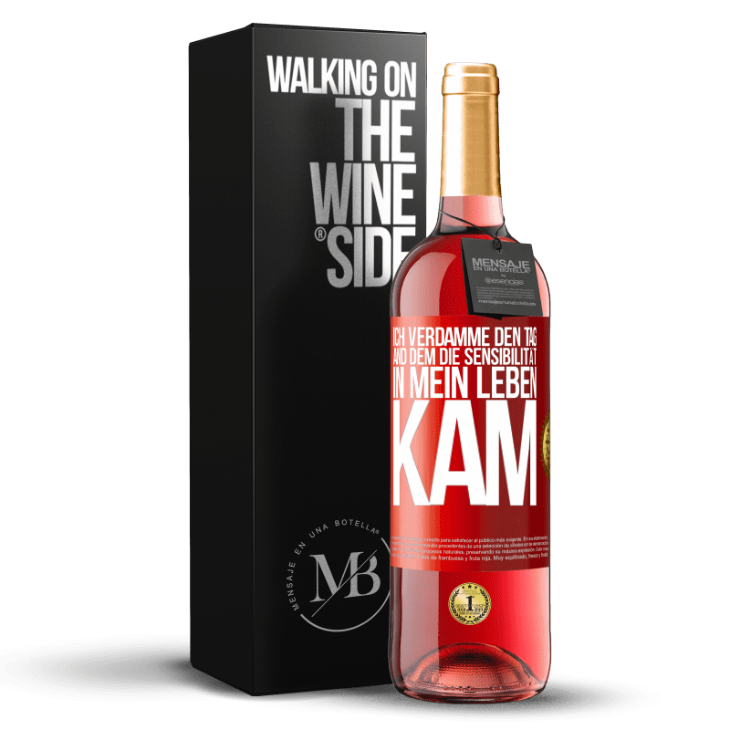 29,95 € Kostenloser Versand | Roséwein ROSÉ Ausgabe Ich verdamme den Tag, and dem die Sensibilität in mein Leben kam Rote Markierung. Anpassbares Etikett Junger Wein Ernte 2025 Tempranillo