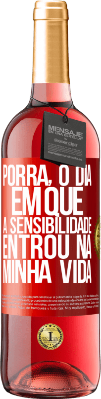 29,95 € | Vinho rosé Edição ROSÉ Porra, o dia em que a sensibilidade entrou na minha vida Etiqueta Vermelha. Etiqueta personalizável Vinho jovem Colheita 2024 Tempranillo