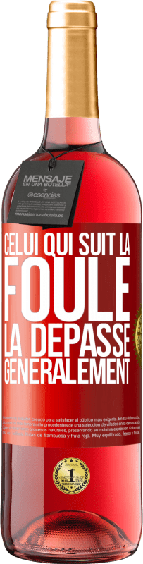 29,95 € | Vin rosé Édition ROSÉ Celui qui suit la foule, la dépasse généralement Étiquette Rouge. Étiquette personnalisable Vin jeune Récolte 2024 Tempranillo