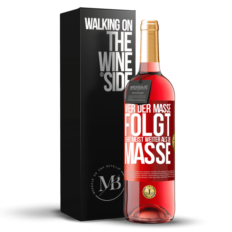 29,95 € Kostenloser Versand | Roséwein ROSÉ Ausgabe Wer der Masse folgt, geht meist weiter als die Masse Rote Markierung. Anpassbares Etikett Junger Wein Ernte 2023 Tempranillo