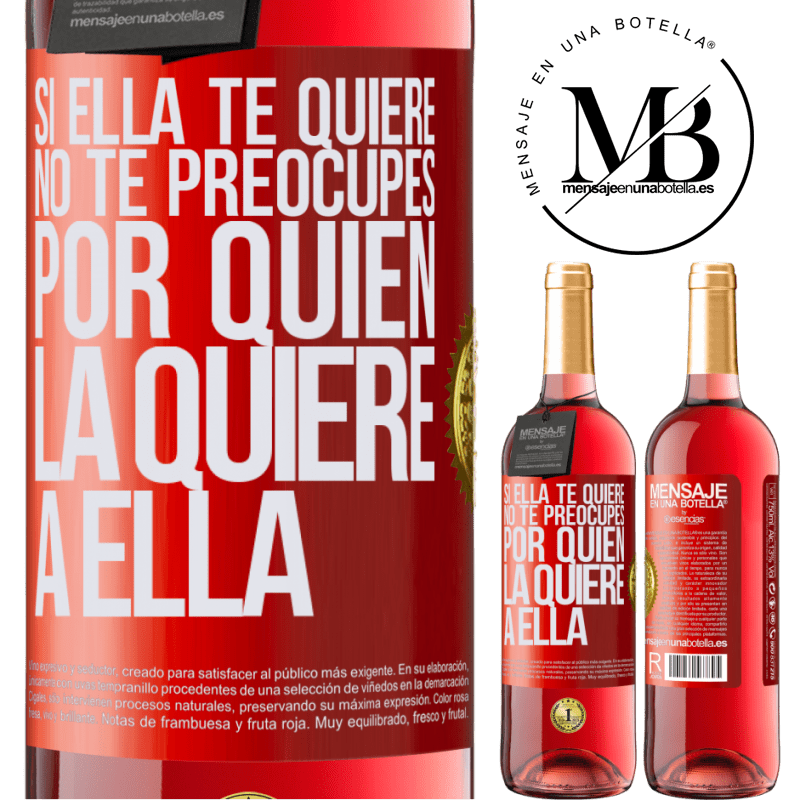 29,95 € Envío gratis | Vino Rosado Edición ROSÉ Si ella te quiere, no te preocupes por quién la quiere a ella Etiqueta Roja. Etiqueta personalizable Vino joven Cosecha 2023 Tempranillo