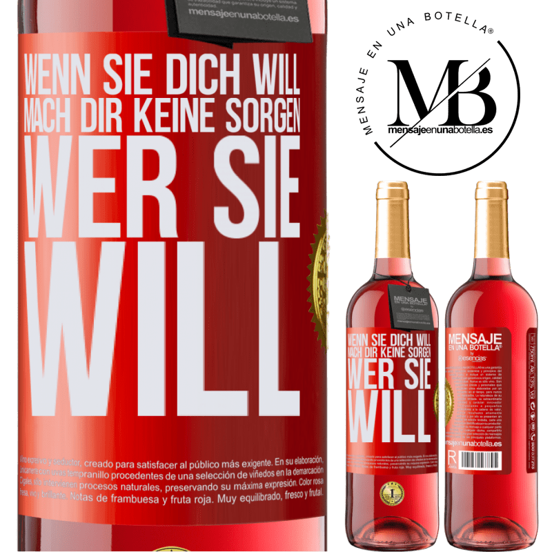 29,95 € Kostenloser Versand | Roséwein ROSÉ Ausgabe Wenn sie dich liebt, mach dir keine Sorgen wer sie liebt Rote Markierung. Anpassbares Etikett Junger Wein Ernte 2025 Tempranillo