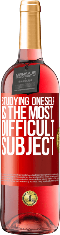 29,95 € Free Shipping | Rosé Wine ROSÉ Edition Studying oneself is the most difficult subject Red Label. Customizable label Young wine Harvest 2025 Tempranillo