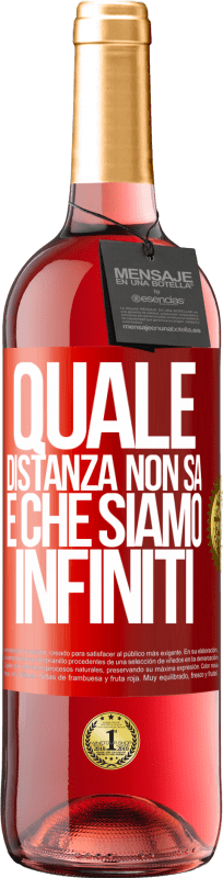 29,95 € | Vino rosato Edizione ROSÉ Quale distanza non sa è che siamo infiniti Etichetta Rossa. Etichetta personalizzabile Vino giovane Raccogliere 2023 Tempranillo