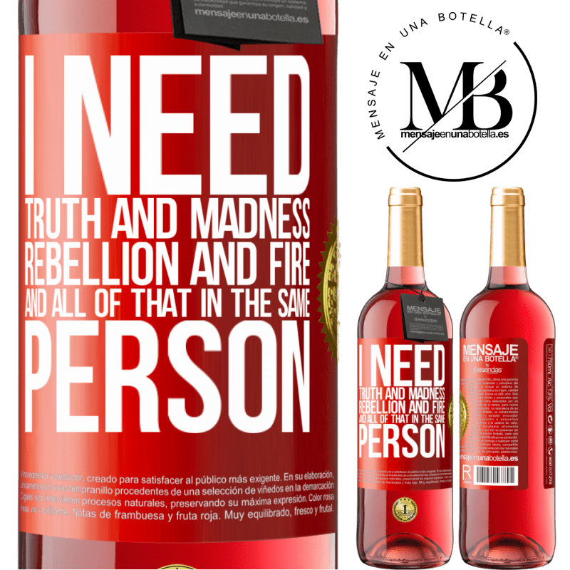 29,95 € Free Shipping | Rosé Wine ROSÉ Edition I need truth and madness, rebellion and fire ... And all that in the same person Red Label. Customizable label Young wine Harvest 2021 Tempranillo