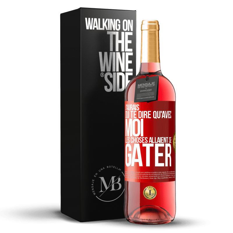 29,95 € Envoi gratuit | Vin rosé Édition ROSÉ J'aurais dû te dire qu'avec moi les choses allaient se gâter Étiquette Rouge. Étiquette personnalisable Vin jeune Récolte 2024 Tempranillo