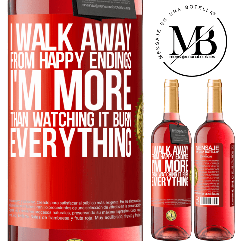 29,95 € Free Shipping | Rosé Wine ROSÉ Edition I walk away from happy endings, I'm more than watching it burn everything Red Label. Customizable label Young wine Harvest 2021 Tempranillo