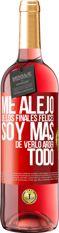 29,95 € | Vino Rosado Edición ROSÉ Me alejo de los finales felices, soy más de verlo arder todo Etiqueta Roja. Etiqueta personalizable Vino joven Cosecha 2025 Tempranillo