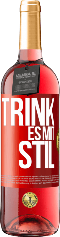 29,95 € | Roséwein ROSÉ Ausgabe Trink es mit Stil Rote Markierung. Anpassbares Etikett Junger Wein Ernte 2023 Tempranillo