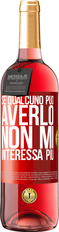 29,95 € | Vino rosato Edizione ROSÉ Se qualcuno può averlo, non mi interessa più Etichetta Rossa. Etichetta personalizzabile Vino giovane Raccogliere 2024 Tempranillo