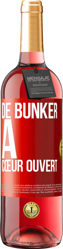 29,95 € Envoi gratuit | Vin rosé Édition ROSÉ De bunker à cœur ouvert Étiquette Rouge. Étiquette personnalisable Vin jeune Récolte 2025 Tempranillo