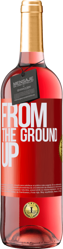«From The Ground Up» ROSÉ Ausgabe