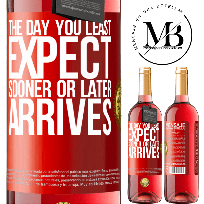 29,95 € Free Shipping | Rosé Wine ROSÉ Edition The day you least expect, sooner or later arrives Red Label. Customizable label Young wine Harvest 2022 Tempranillo