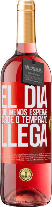 29,95 € | Vino Rosado Edición ROSÉ El día que menos esperas, tarde o temprano llega Etiqueta Roja. Etiqueta personalizable Vino joven Cosecha 2024 Tempranillo