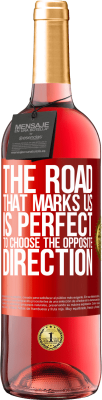 29,95 € | Rosé Wine ROSÉ Edition The road that marks us is perfect to choose the opposite direction Red Label. Customizable label Young wine Harvest 2023 Tempranillo