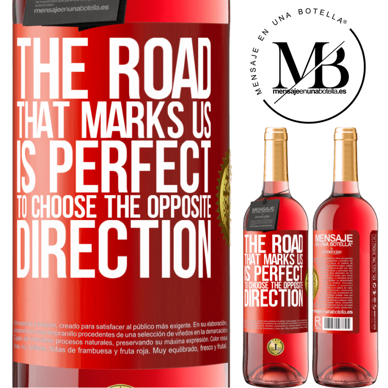 24,95 € Free Shipping | Rosé Wine ROSÉ Edition The road that marks us is perfect to choose the opposite direction Red Label. Customizable label Young wine Harvest 2021 Tempranillo