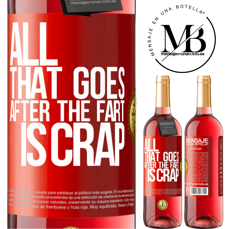 29,95 € Free Shipping | Rosé Wine ROSÉ Edition All that goes after the fart is crap Red Label. Customizable label Young wine Harvest 2021 Tempranillo