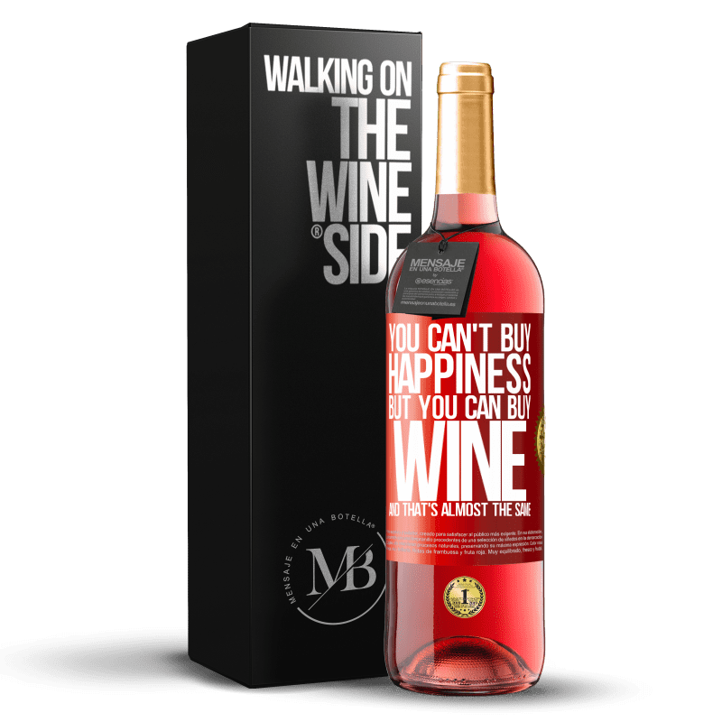 29,95 € Free Shipping | Rosé Wine ROSÉ Edition You can't buy happiness, but you can buy wine and that's almost the same Red Label. Customizable label Young wine Harvest 2021 Tempranillo