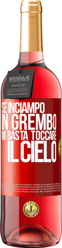 29,95 € Spedizione Gratuita | Vino rosato Edizione ROSÉ Se inciampo in grembo mi basta toccare il cielo Etichetta Rossa. Etichetta personalizzabile Vino giovane Raccogliere 2025 Tempranillo