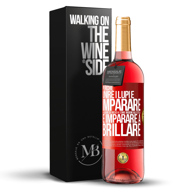 29,95 € Spedizione Gratuita | Vino rosato Edizione ROSÉ Perché unire i lupi e imparare a ululare, se riesci a stare insieme alle stelle e imparare a brillare Etichetta Rossa. Etichetta personalizzabile Vino giovane Raccogliere 2024 Tempranillo