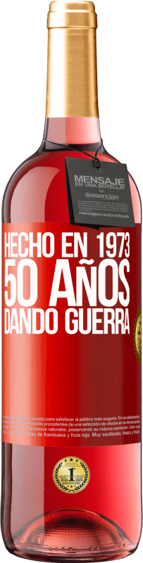 29,95 € | Vino Rosado Edición ROSÉ Hecho en 1973. 50 años dando guerra Etiqueta Roja. Etiqueta personalizable Vino joven Cosecha 2023 Tempranillo