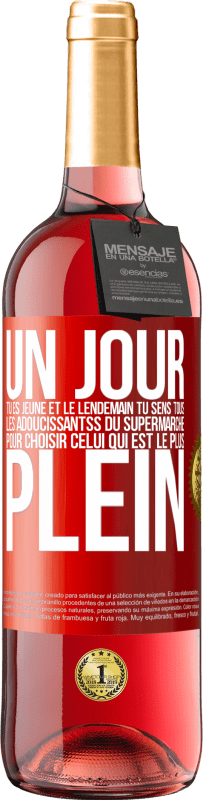 29,95 € | Vin rosé Édition ROSÉ Un jour tu es jeune et le lendemain tu sens tous les adoucissantss du supermarché pour choisir celui qui est le plus plein Étiquette Rouge. Étiquette personnalisable Vin jeune Récolte 2025 Tempranillo