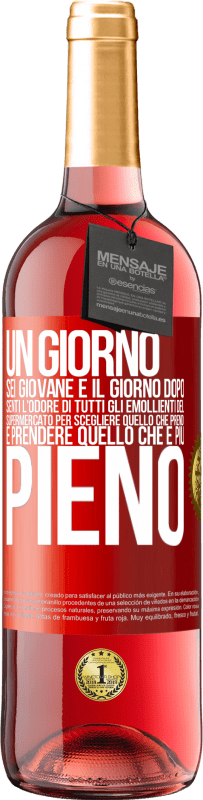 29,95 € | Vino rosato Edizione ROSÉ Un giorno sei giovane e il giorno dopo, senti l'odore di tutti gli emollienti del supermercato per scegliere quello che Etichetta Rossa. Etichetta personalizzabile Vino giovane Raccogliere 2024 Tempranillo