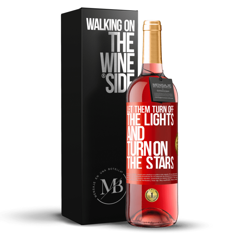 29,95 € Free Shipping | Rosé Wine ROSÉ Edition Let them turn off the lights and turn on the stars Red Label. Customizable label Young wine Harvest 2023 Tempranillo