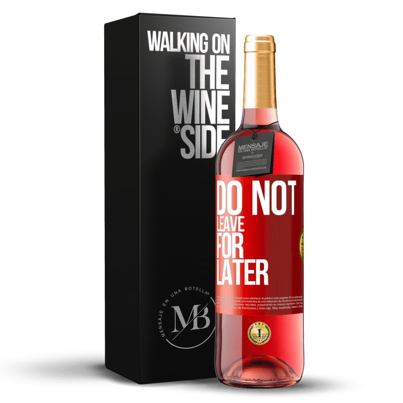 29,95 € Free Shipping | Rosé Wine ROSÉ Edition Do not leave for later Red Label. Customizable label Young wine Harvest 2023 Tempranillo