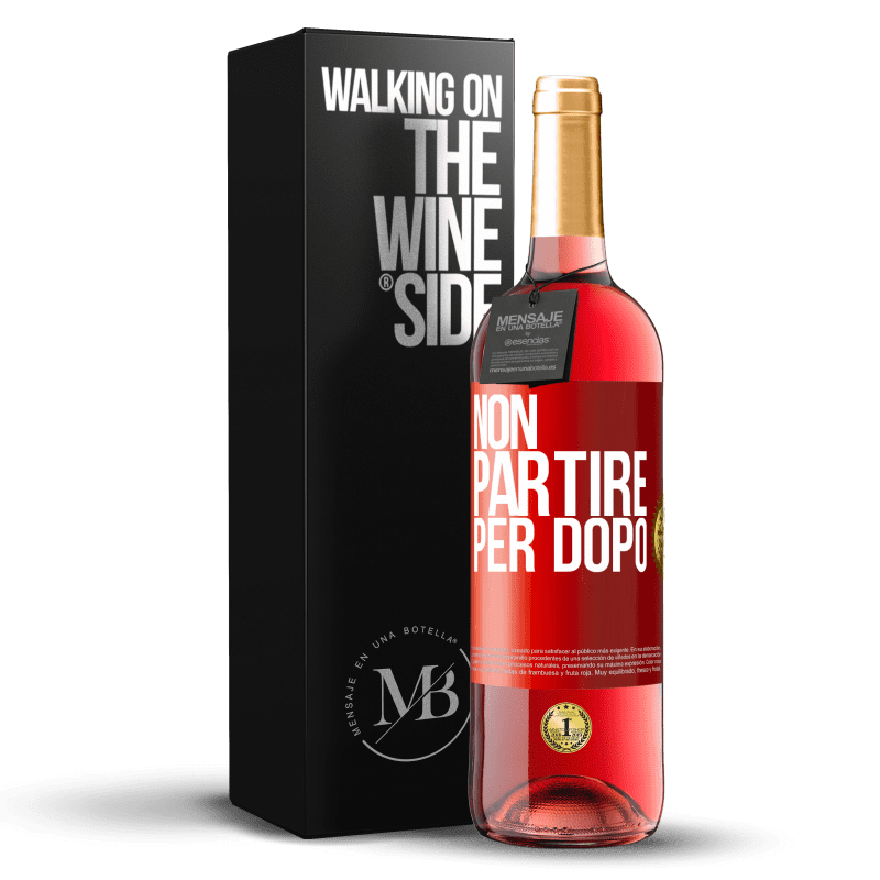 29,95 € Spedizione Gratuita | Vino rosato Edizione ROSÉ Non partire per dopo Etichetta Rossa. Etichetta personalizzabile Vino giovane Raccogliere 2024 Tempranillo