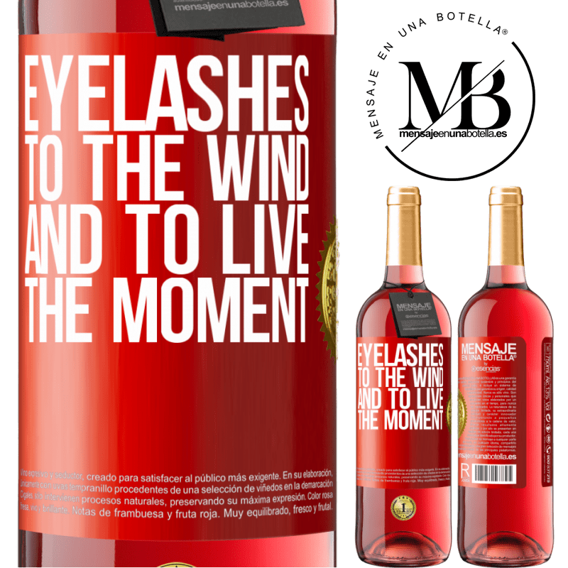 29,95 € Free Shipping | Rosé Wine ROSÉ Edition Eyelashes to the wind and to live in the moment Red Label. Customizable label Young wine Harvest 2022 Tempranillo