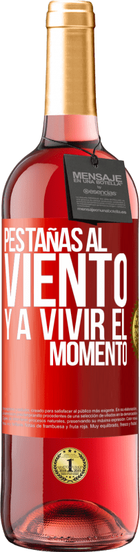 29,95 € | Vino Rosado Edición ROSÉ Pestañas al viento y a vivir el momento Etiqueta Roja. Etiqueta personalizable Vino joven Cosecha 2023 Tempranillo