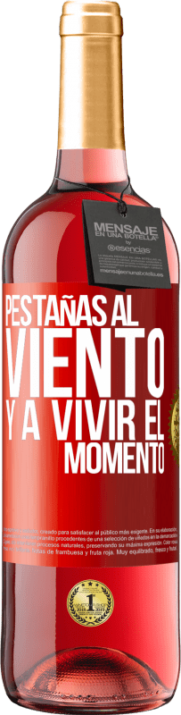 29,95 € | Vino Rosado Edición ROSÉ Pestañas al viento y a vivir el momento Etiqueta Roja. Etiqueta personalizable Vino joven Cosecha 2024 Tempranillo