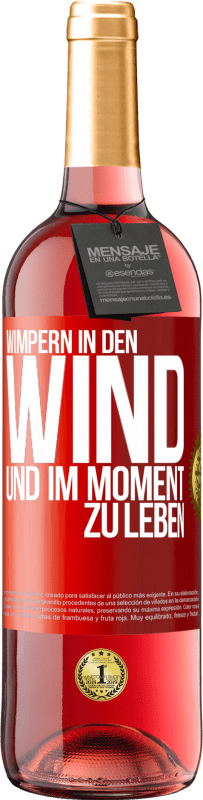 29,95 € | Roséwein ROSÉ Ausgabe Wimpern in den Wind und im Moment zu leben Rote Markierung. Anpassbares Etikett Junger Wein Ernte 2023 Tempranillo