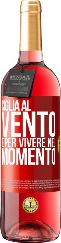 29,95 € Spedizione Gratuita | Vino rosato Edizione ROSÉ Ciglia al vento e per vivere nel momento Etichetta Rossa. Etichetta personalizzabile Vino giovane Raccogliere 2025 Tempranillo