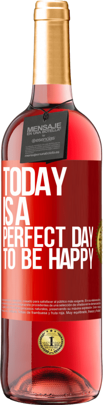 29,95 € Бесплатная доставка | Розовое вино Издание ROSÉ Сегодня идеальный день для счастья Красная метка. Настраиваемая этикетка Молодое вино Урожай 2023 Tempranillo