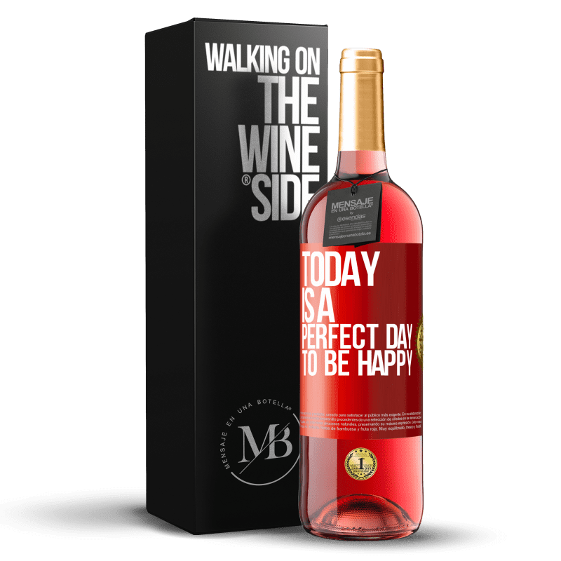 29,95 € Free Shipping | Rosé Wine ROSÉ Edition Today is a perfect day to be happy Red Label. Customizable label Young wine Harvest 2024 Tempranillo