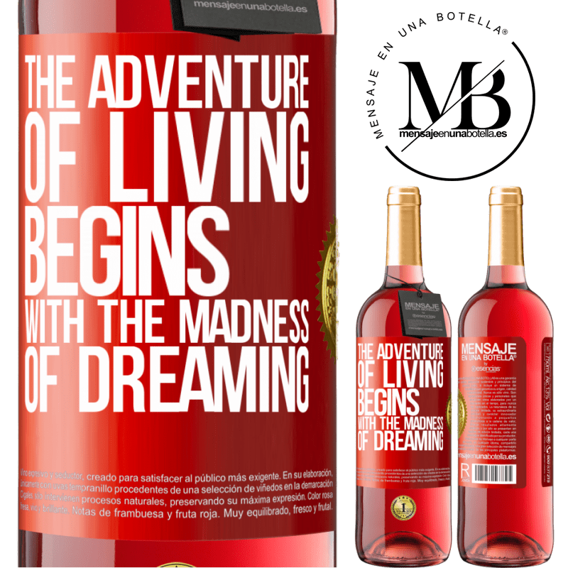 24,95 € Free Shipping | Rosé Wine ROSÉ Edition The adventure of living begins with the madness of dreaming Red Label. Customizable label Young wine Harvest 2021 Tempranillo