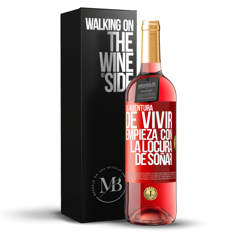 29,95 € Envío gratis | Vino Rosado Edición ROSÉ La aventura de vivir, empieza con la locura de soñar Etiqueta Roja. Etiqueta personalizable Vino joven Cosecha 2025 Tempranillo