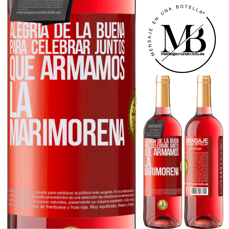 29,95 € Envío gratis | Vino Rosado Edición ROSÉ Alegría de la buena, para celebrar juntos que armamos la marimorena Etiqueta Roja. Etiqueta personalizable Vino joven Cosecha 2023 Tempranillo