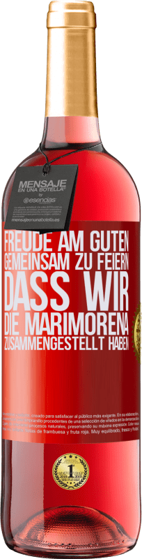 29,95 € | Roséwein ROSÉ Ausgabe Freude am Guten, gemeinsam zu feiern, dass wir die Marimorena zusammengestellt haben Rote Markierung. Anpassbares Etikett Junger Wein Ernte 2023 Tempranillo